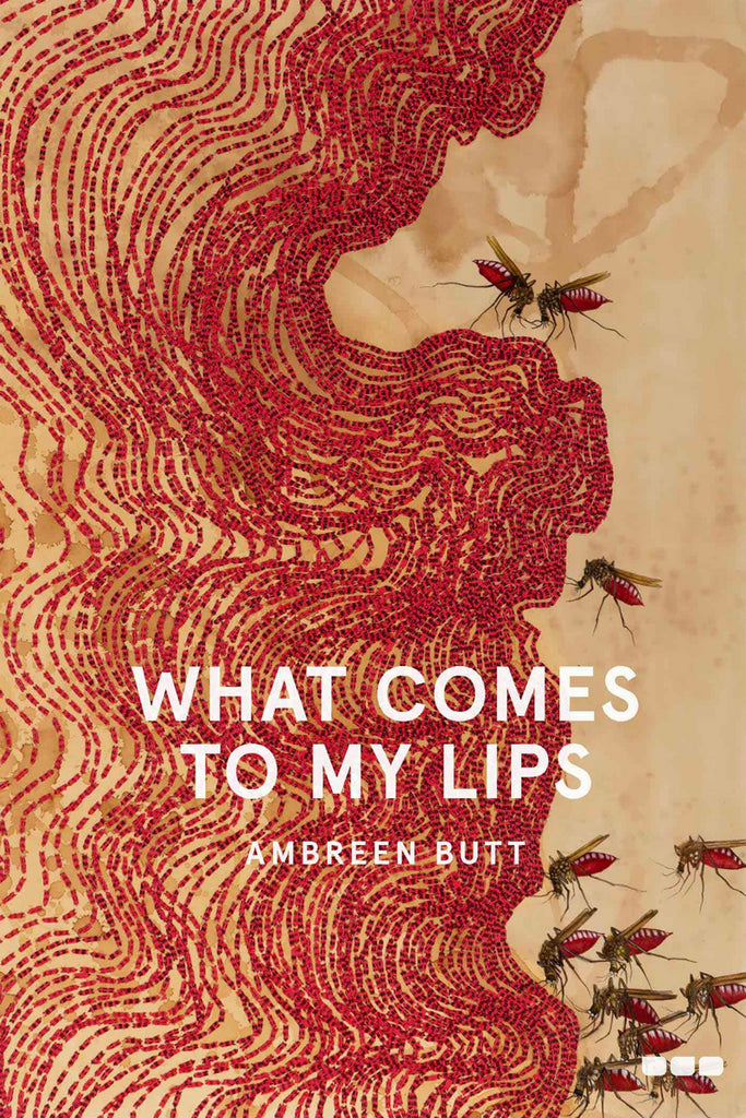 Book: What Comes to My Lips, by Ambreen Butt